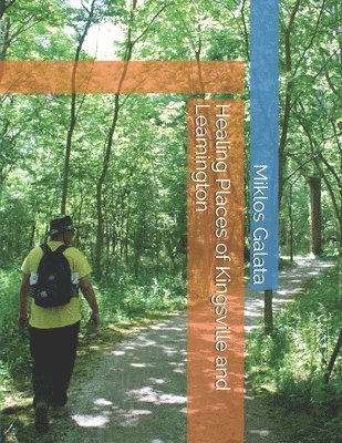 Miklos Galata - Healing Places of Kingsville and Leamington, Häftad