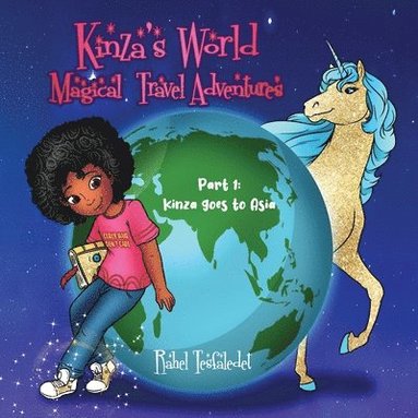 Rahel Tesfaledet - Kinza's World Magical Travel Adventures, Häftad