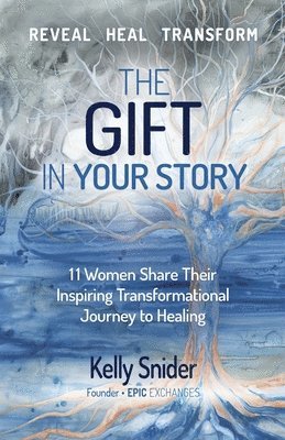 The Gift In Your Story 1