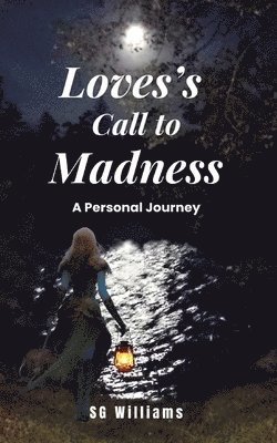 bokomslag Love's Call To Madness