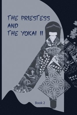 The Priestess and the Y&#333;kai II 1