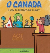 bokomslag O Canada I Vow to Protect the Planet