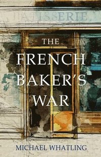 bokomslag The French Baker's War