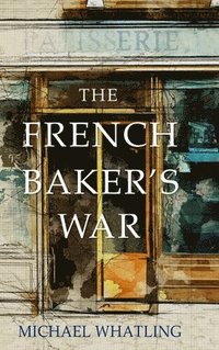 bokomslag The French Baker's War