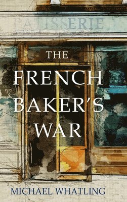 bokomslag The French Baker's War