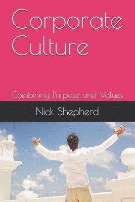 bokomslag Corporate Culture - Combining Purpose and Values