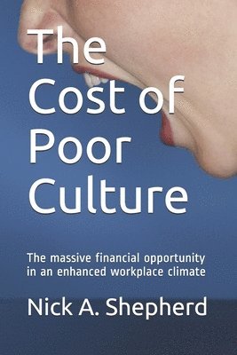 The Cost of Poor Culture 1