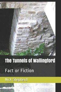 bokomslag The Tunnels of Wallingford