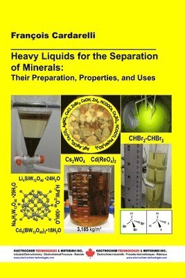 bokomslag Heavy Liquids for the Separation of Minerals: Their Preparation, Properties, and Uses