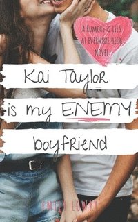 bokomslag Kai Taylor is My Enemy Boyfriend