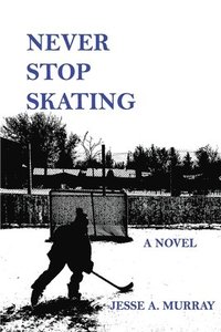 bokomslag Never Stop Skating
