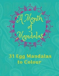 bokomslag A Month of Mandalas - 31 Eggs to Colour: 31 Mandala Eggs and Journal - 8.5x11