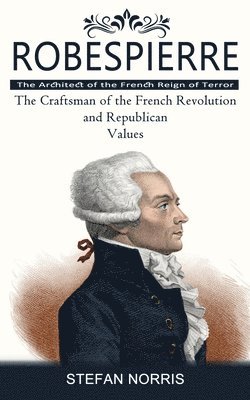 Stefan Norris - Robespierre, Häftad
