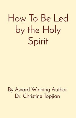 bokomslag How To Be Led by the Holy Spirit