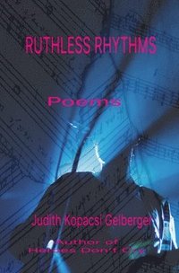 bokomslag Ruthless Rhythms: Poems