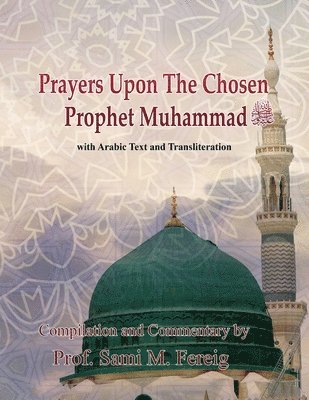bokomslag Prayers Upon The Chosen Prophet Muhammad