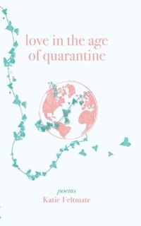 bokomslag Love in the Age of Quarantine