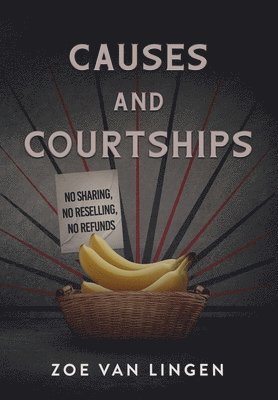 Causes and Courtships 1