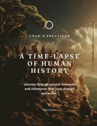 bokomslag A Time-Lapse of Human History