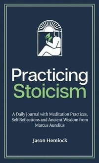 bokomslag Practicing Stoicism