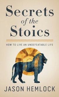 bokomslag Secrets of the Stoics
