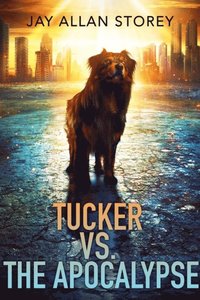 bokomslag Tucker vs. the Apocalypse