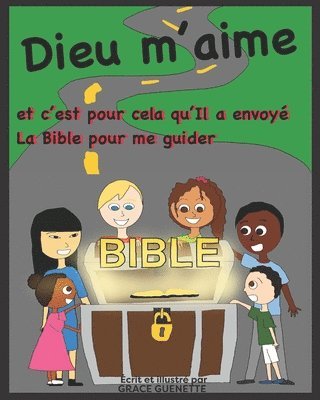 bokomslag Dieu m'aime et c'est pour cela qu'Il a envoy la Bible pour me guider