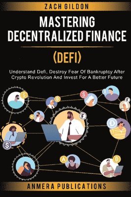 Zach Gildon - Mastering Decentralized Finance (DeFi), Häftad