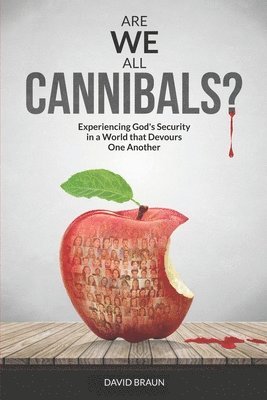David Braun - Are We All Cannibals?, Häftad