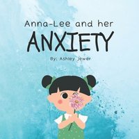 bokomslag Anna-Lee and Her Anxiety