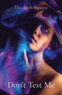 Elizabeth Menzie - Don't Test Me, Häftad