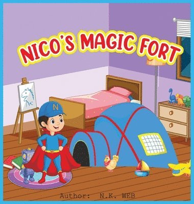 N K Web, N. K. Web, N.K. WEB - Nico's Magic Fort, Inbunden