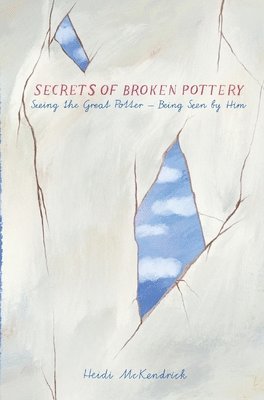 bokomslag Secrets of Broken Pottery