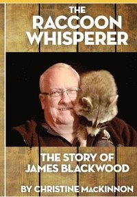 bokomslag The Raccoon Whisperer