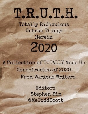 Stephen Sim, Sigrid Zueff - T.R.U.T.H. (Totally Ridiculous Untrue Things Herein) 2020, Häftad
