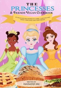 bokomslag The Princesses & Friends Vegan Cookbook