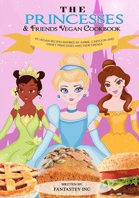 bokomslag The Princesses & Friends Vegan Cookbook