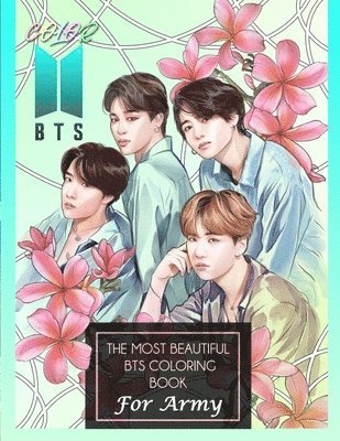 Color BTS! The Most Beautiful BTS Coloring Book For ARMY 1