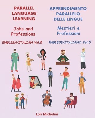 bokomslag Parallel Language Learning - Jobs and Professions / Apprendimento Parallelo delle Lingue - Mestieri e Professioni