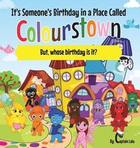 bokomslag It's Someone's Birthday in a Place Called Colourstown