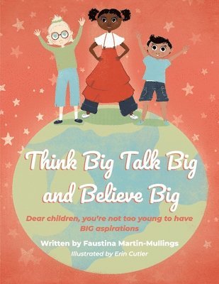 bokomslag Think Big Talk Big and Believe Big