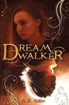 A K Adler, A. K. Adler, A.K. Adler - Dreamwalker, Häftad