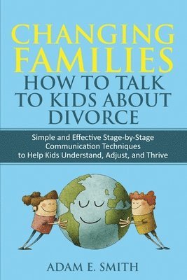 bokomslag Changing Families, How to Talk to Kids About Divorce