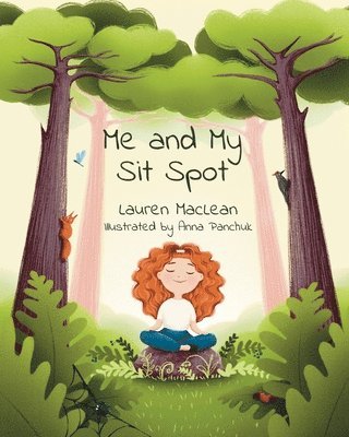 Lauren MacLean - Me and My Sit Spot, Häftad