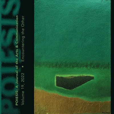 Poiesis A Journal of the Arts & Communication Volume 19, 2022 1