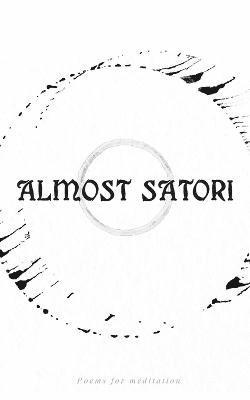 Almost Satori 1