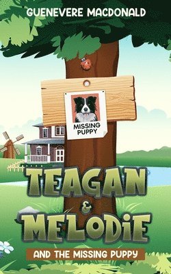 Teagan & Melodie and The Missing Puppy 1