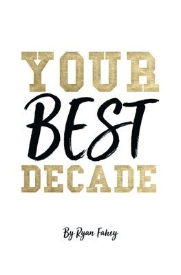 bokomslag Your Best Decade