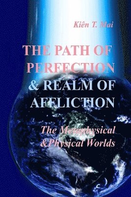 bokomslag PATH OF PERFECTION and REALM OF AFFLICTIONS in The METAPHYSICAL and PHYSICAL REALMS