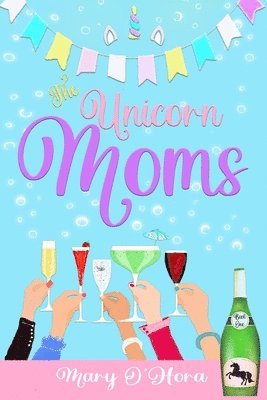 The Unicorn Moms 1